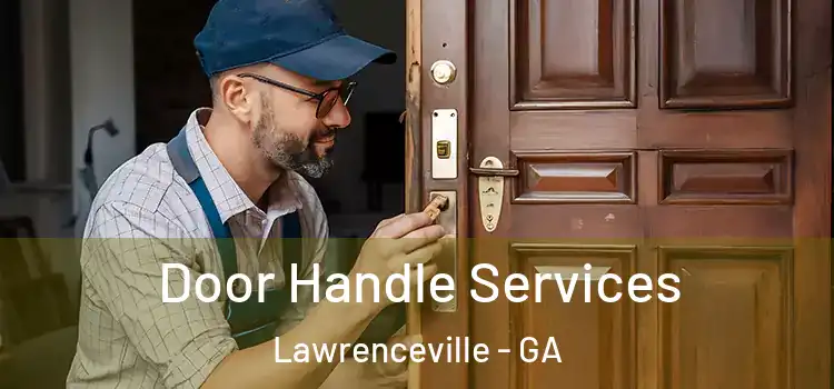 Door Handle Services Lawrenceville - GA