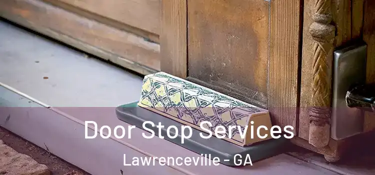 Door Stop Services Lawrenceville - GA