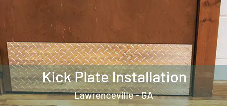 Kick Plate Installation Lawrenceville - GA
