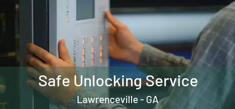 Safe Unlocking Service Lawrenceville - GA