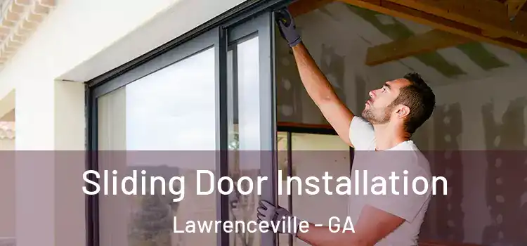 Sliding Door Installation Lawrenceville - GA
